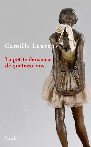 La petite danseuse de quatorze ans | Laurens, Camille. Auteur