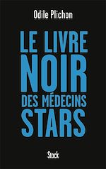 Télécharger le livre :  Le livre noir des médecins stars