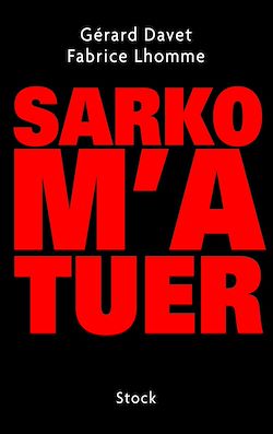 Télécharger le livre :  Sarko m'a tuer