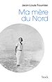 Télécharger le livre :  Ma mère du Nord