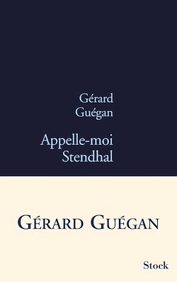 Télécharger le livre :  Appelle-moi Stendhal