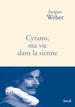 Télécharger le livre :  Cyrano, ma vie dans la sienne
