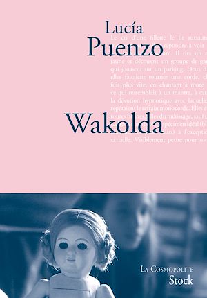 WAKOLDA - TRADUIT DE L ESPAGNOL (ARGENTINE) PAR ANNE PLANTAGENET