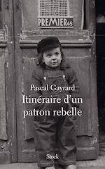 Télécharger le livre :  Itinéraire d'un patron rebelle