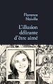 Télécharger le livre :  L'illusion délirante d'être aimé