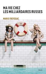 Télécharger le livre :  Ma vie chez les milliardaires russes