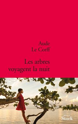 Télécharger le livre :  Les arbres voyagent la nuit