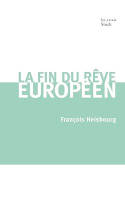 Télécharger le livre :  La fin du rêve européen