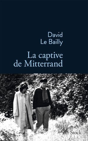 LA CAPTIVE DE MITTERRAND
