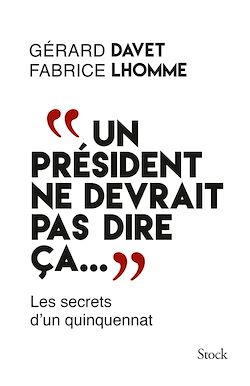 Télécharger le livre :  "Un président ne devrait pas dire ça..."