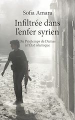 Télécharger le livre :  Infiltrée dans l'enfer Syrien