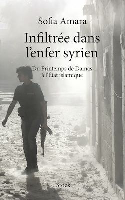 Télécharger le livre :  Infiltrée dans l'enfer Syrien