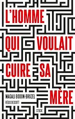 Télécharger le livre :  L'homme qui voulait cuire sa mère