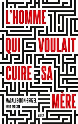 Télécharger le livre :  L'homme qui voulait cuire sa mère