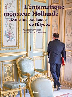 Télécharger le livre :  L'énigmatique monsieur Hollande