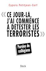 Télécharger le livre :  Ce jour-là, j'ai commencé à détester les terroristes