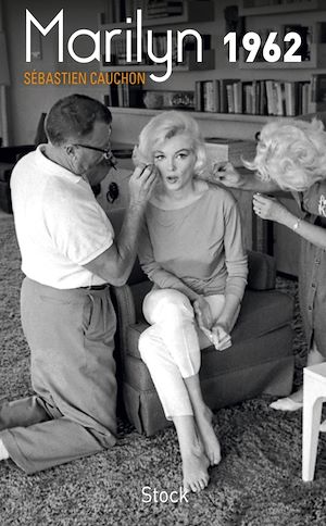 Marilyn 1962 | Cauchon, Sébastien. Auteur