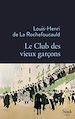Télécharger le livre :  Le Club des vieux garçons