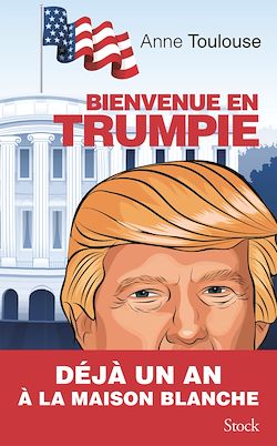 Télécharger le livre :  Bienvenue en Trumpie