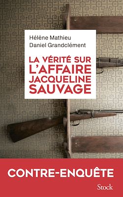 Télécharger le livre :  La vérité sur l'affaire Jacqueline Sauvage