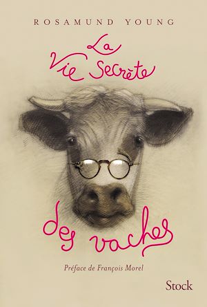 LA VIE SECRETE DES VACHES