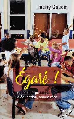 Télécharger le livre :  Égaré ! Conseiller principal d'éducation, année zéro