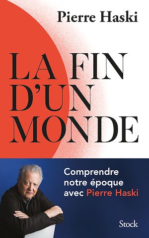 La fin d'un monde | Haski, Pierre. Auteur