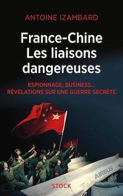 Télécharger le livre :  France Chine, les liaisons dangereuses