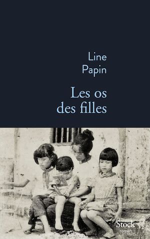 Les os des filles | Papin, Line. Auteur