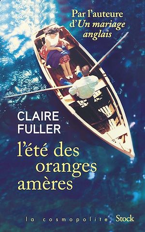 L'été des oranges amères | Fuller, Claire (1967-....). Auteur