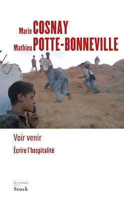 Télécharger le livre :  Voir venir. Écrire l'hospitalité