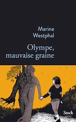Télécharger le livre :  Olympe, mauvaise graine