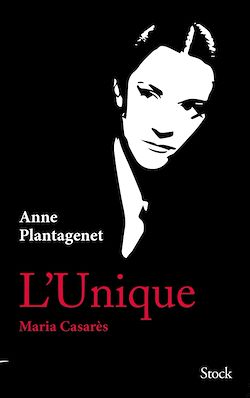 Télécharger le livre :  L'Unique. Maria Casarès