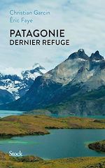 Télécharger le livre :  Patagonie dernier refuge