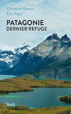 Télécharger le livre :  Patagonie dernier refuge