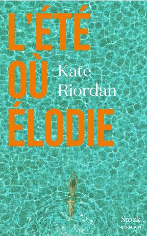 L'été oùÉlodie | Riordan, Kate. Auteur