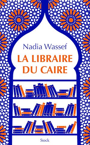 La libraire du Caire | Wassef, Nadia. Auteur