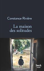 Télécharger le livre :  La maison des solitudes