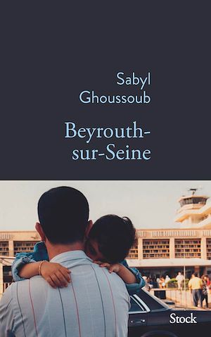 Beyrouth-sur-Seine | Ghoussoub, Sabyl. Auteur