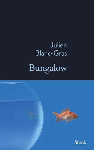 Bungalow | Blanc-Gras, Julien. Auteur