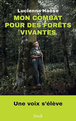Télécharger le livre :  Mon combat pour des forêts vivantes