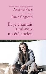 Télécharger le livre :  Et je chantais à mi-voix un été ancien