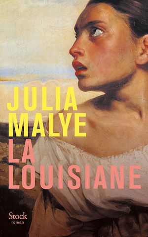 La Louisiane | Malye, Julia. Auteur