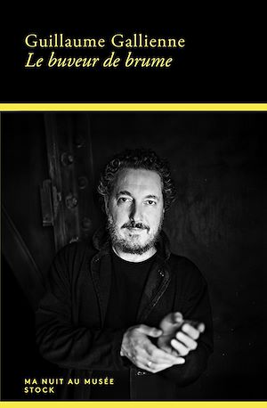 Le buveur de brume | Gallienne, Guillaume. Auteur