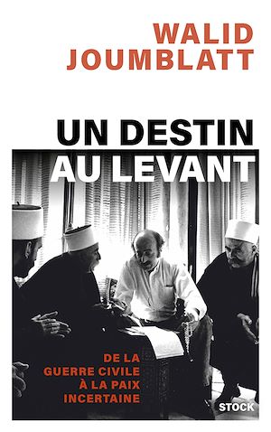 Téléchargez le livre :  Un destin au Levant