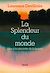  La splendeur du monde