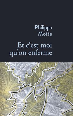 Télécharger le livre :  Et c'est moi qu'on enferme