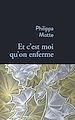 Télécharger le livre :  Et c'est moi qu'on enferme
