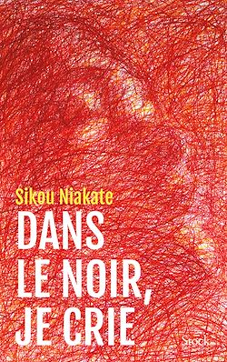 Télécharger le livre :  Dans le noir, je crie