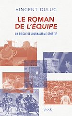 Télécharger le livre :  Le roman de L'Equipe
